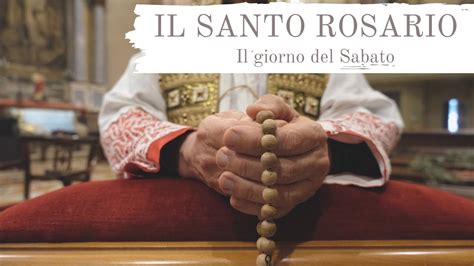 il santo rosario del sabato